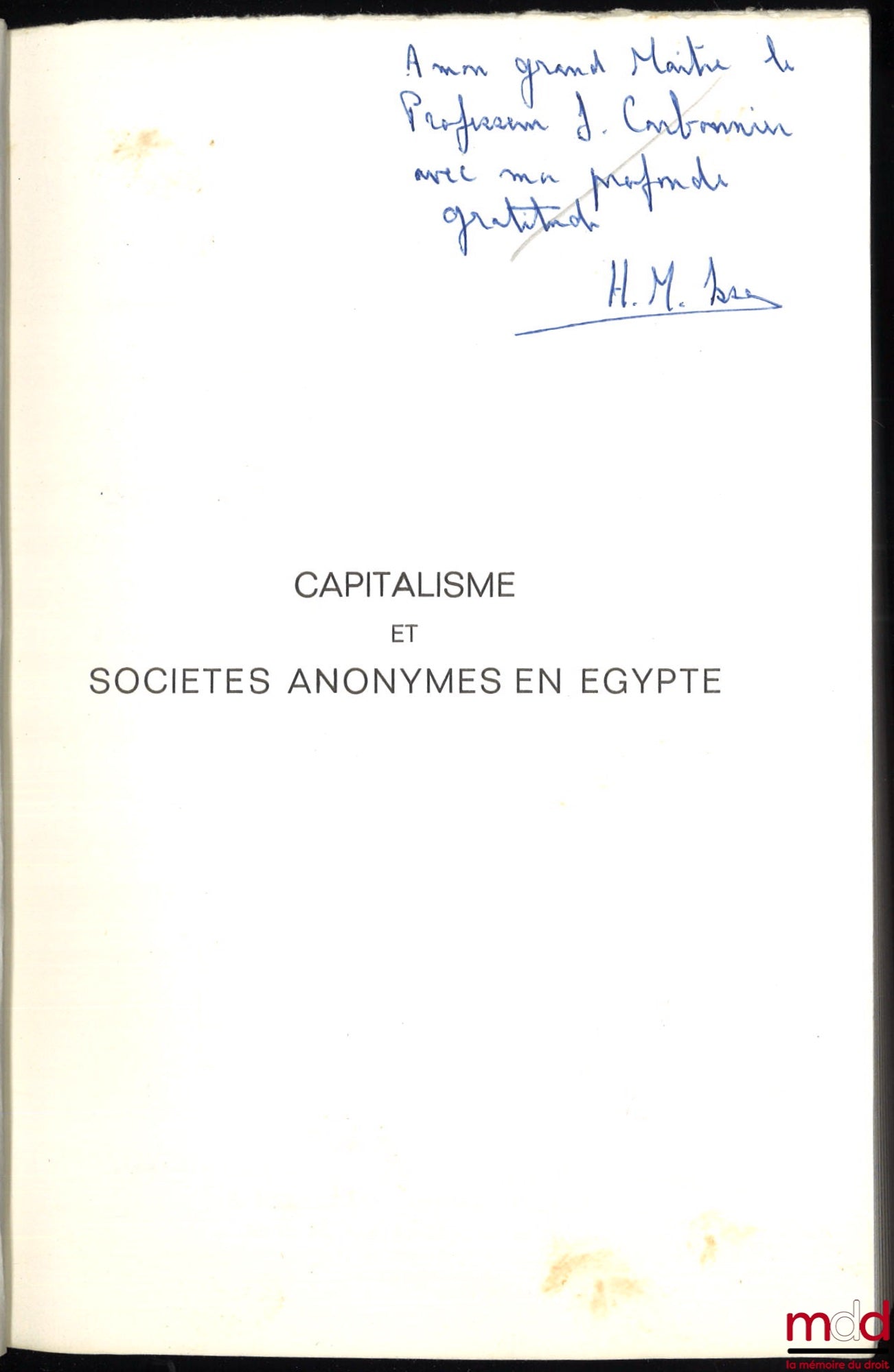 ISSA (Hossam M.) – CAPITALISME ET SOCIÉTÉS ANONYMES EN ÉGYPTE, Essai sur le rapport entre structure sociale et droit, Préface de André Tunc