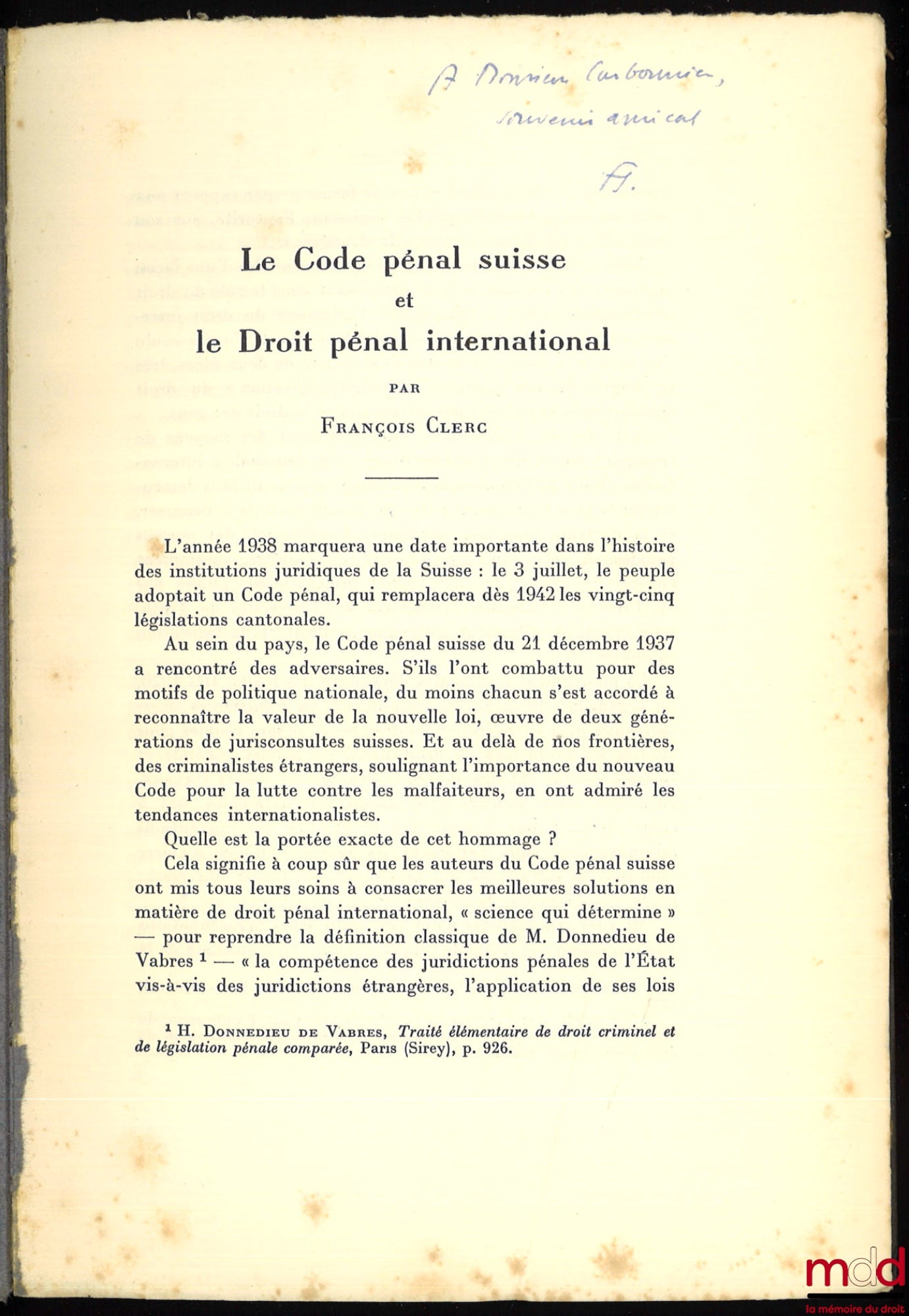 CLERC (François) – THE SWISS CRIMINAL CODE AND INTERNATIONAL CRIMINAL LAW, excerpt from the Collection of Works published by the Faculty of Law of the University of Neuchâtel on the occasion of the Centenary of the Founding of the Academy