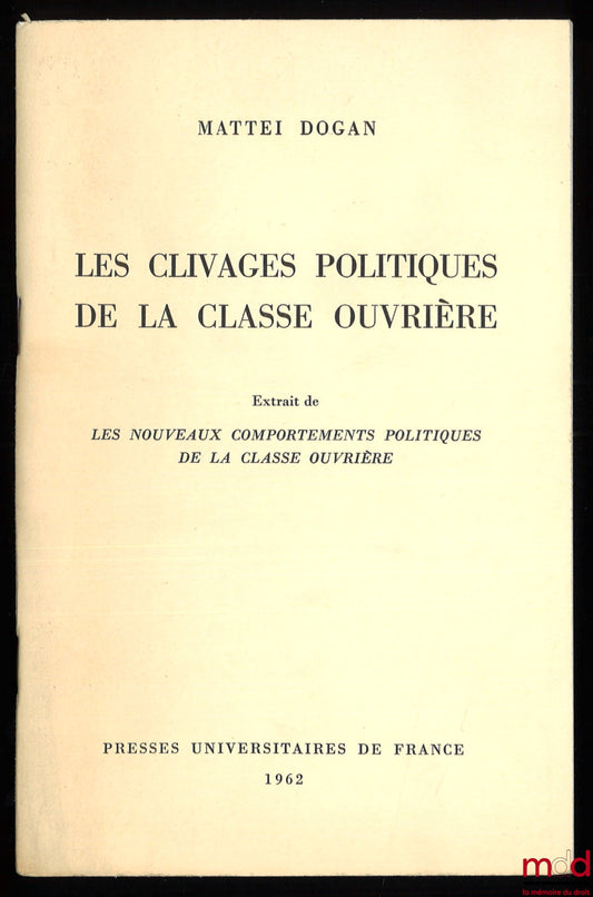 DOGAN (Mattei) – THE POLITICAL DIVISIONS OF THE WORKING CLASS, excerpt from THE NEW POLITICAL BEHAVIORS OF THE WORKING CLASS