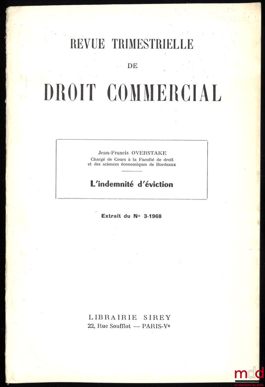 OVERSTAKE (Jean-Francis) – EVICTION COMPENSATION, Extract from the Quarterly Review of Commercial Law, No. 3-1968