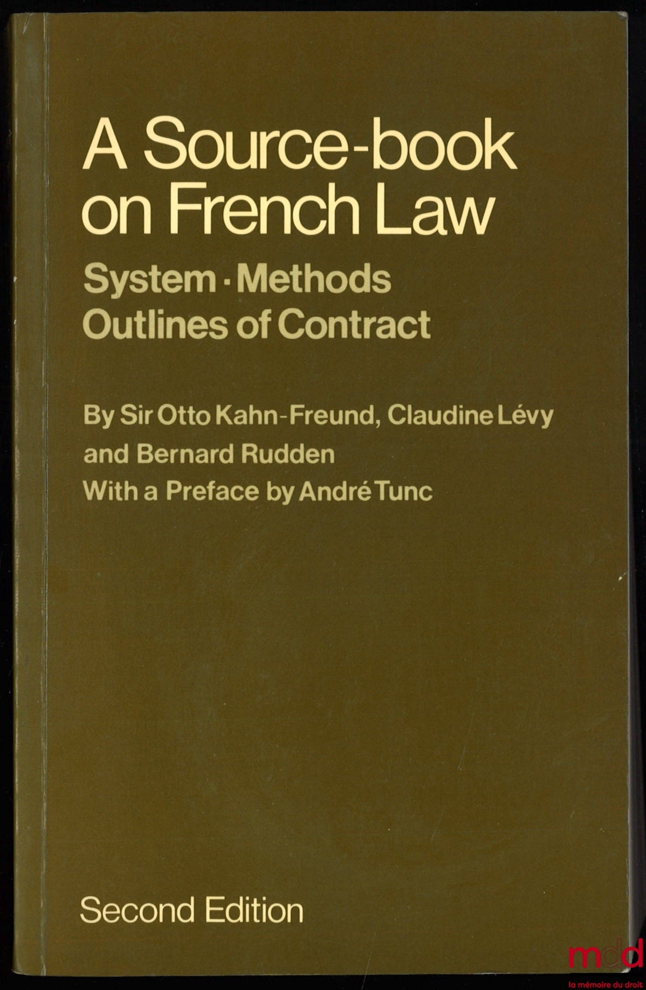 KAHN-FREUD (Otto), LÉVY (Claudine) et RUDDEN (Bernard) – A SOURCE-BOOK ON FRENCH LAW, Préface d’André Tunc, 2e éd.