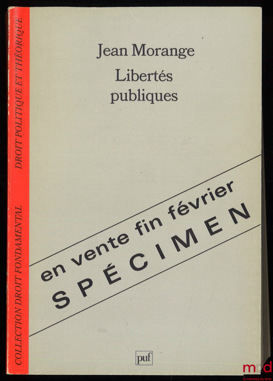 MORANGE (Jean) – LIBERTÉS PUBLIQUES, coll. Droit fondamental Droit politique et théorique