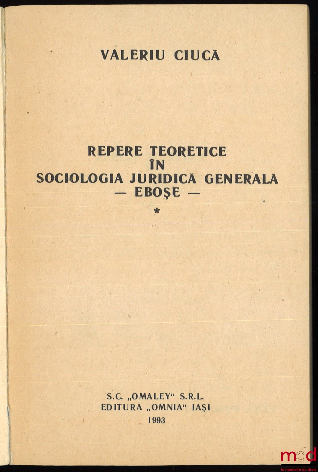 CIUCĀ (Valerius M.) – REPERE TEORETICE ÎN SOCIOLOGIA JURIDICĀ GENERALĀ – EBOȘE –