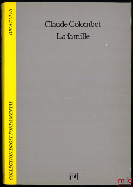 COLOMBET (Claude) – LA FAMILLE, 3e éd. mise à jour, coll. Droit fondamental/Droit civil