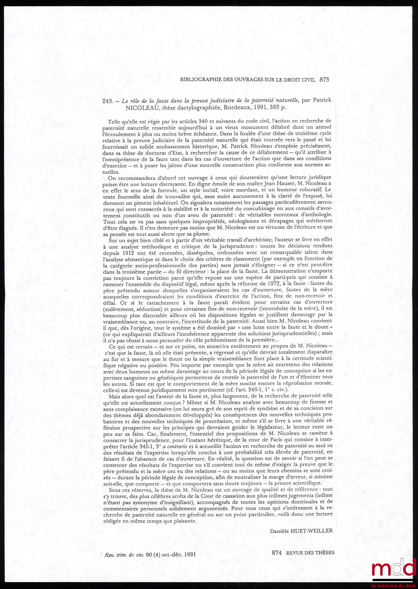 NICOLEAU (Patrick) – DE LA PREUVE JUDICIAIRE DE LA PATERNITÉ NATURELLE, Thèse de IIIe Cycle, juill. 1984, Université de Bordeaux, Président : Jean Hauser ; Suffragants : Jean-François Overstake, André Sabatier