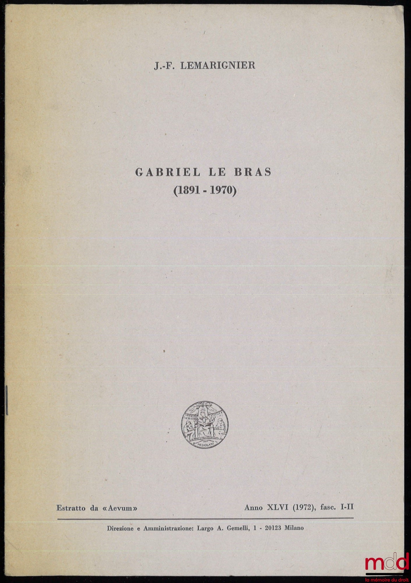 LEMARIGNIER (Jean-François) – GABRIEL LE BRAS (1891-1970), extract from “Aevum”, year 1972, fasc. I-II