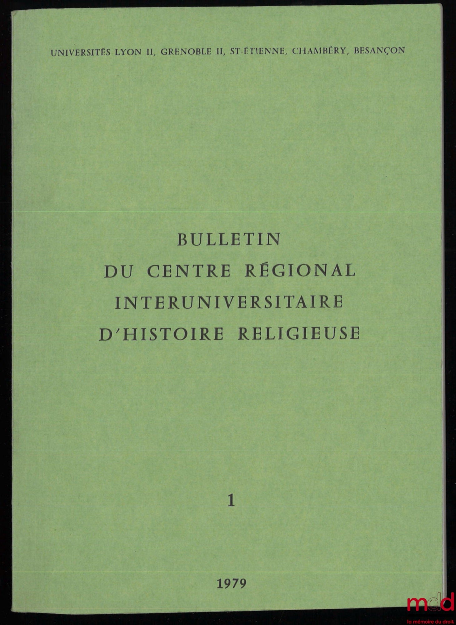 PONSON (Christian) – CATHOLIQUES LYONNAIS DE MILIEU BOURGEOIS AU DÉBUT DU XXe SIÈCLE, Bulletin du Centre régional interuniversitaire d’histoire religieuse, n° 1