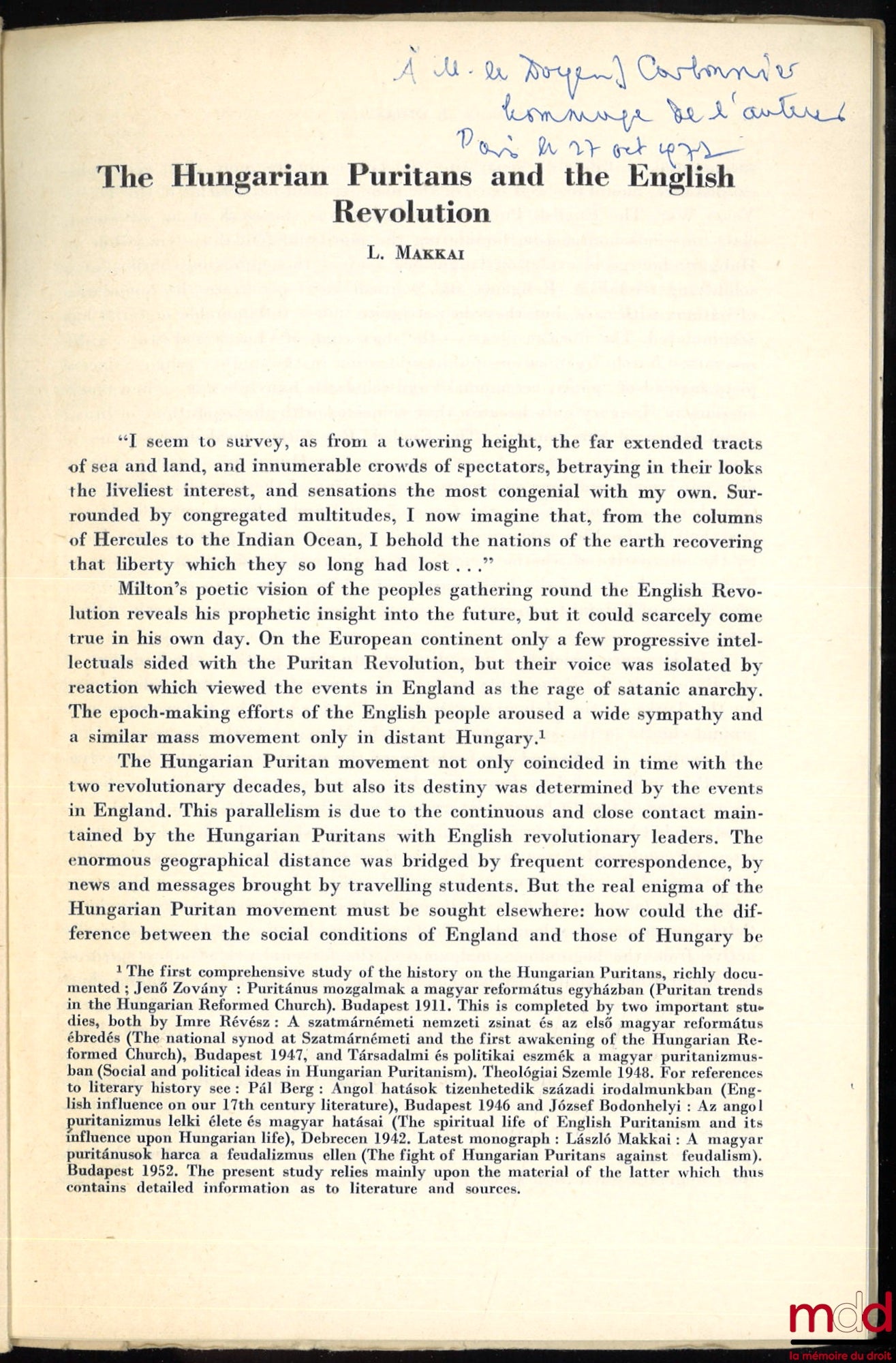 MAKKAI (L.) – THE HUNGARIAN PURITANS AND THE ENGLISH REVOLUTION, Separatum, Acta historica, vol. V, n° 1-2 ; Accompagné d’un tiré-à-part de l’auteur, MASCHINE, MECHANIK UND MECHANISTISCHE NATURPHILOSOPHIE, über den Ursprung der wissenschaftlichen und phil