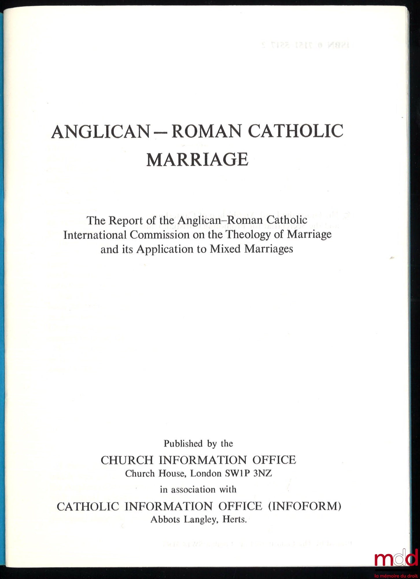 [Anglican–Roman Catholic International Commission on the Theology of Mariage and its Application to Mixed Marriages] – ANGLICAN–ROMAN CATHOLIC MARRIAGE, Forewords of Donald Cantuar and John Cardinal Willebrands