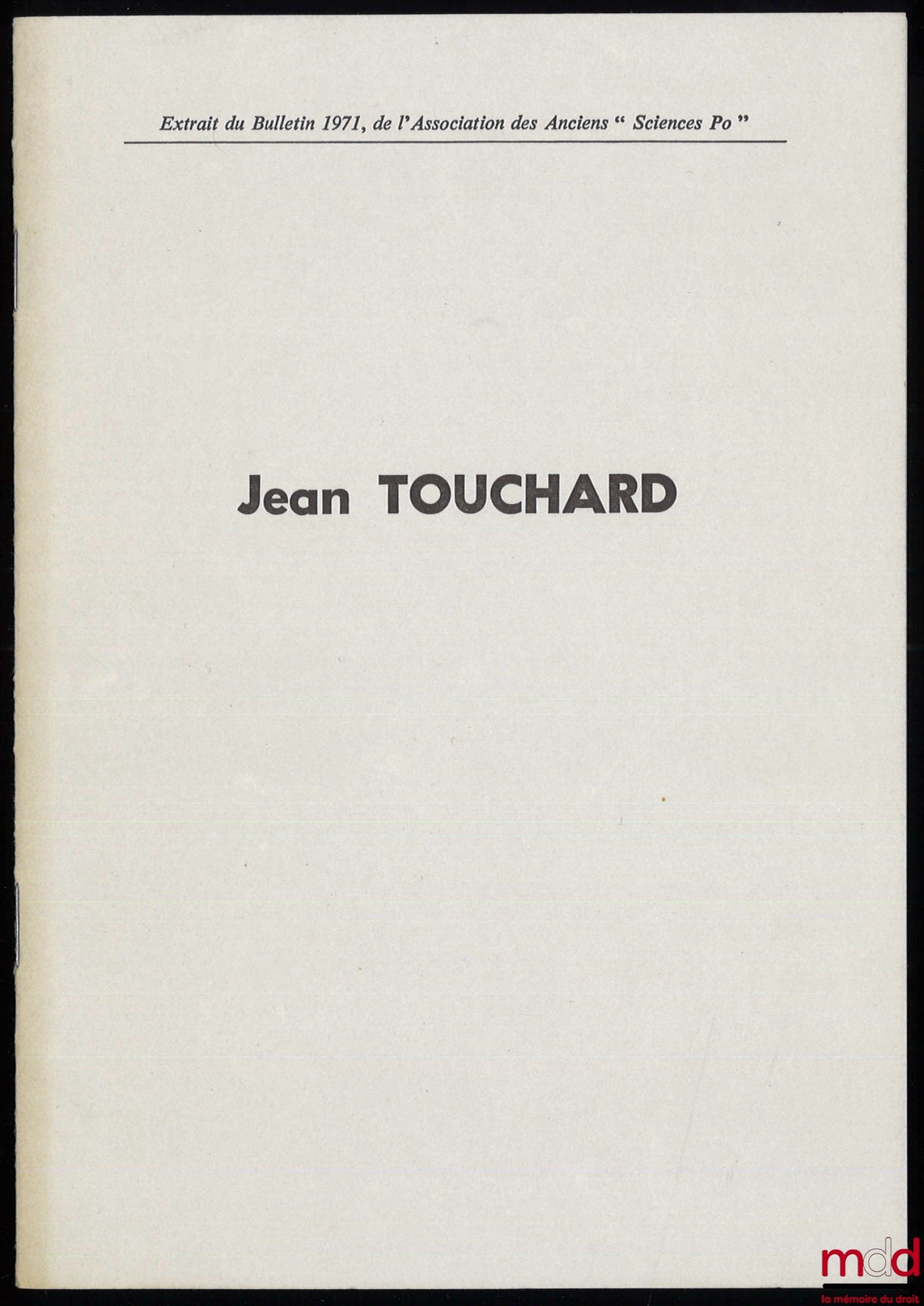 CHAPSAL (Jacques) – JEAN TOUCHARD, ext. du Bulletin de l’Association des Anciens “Sciences po”