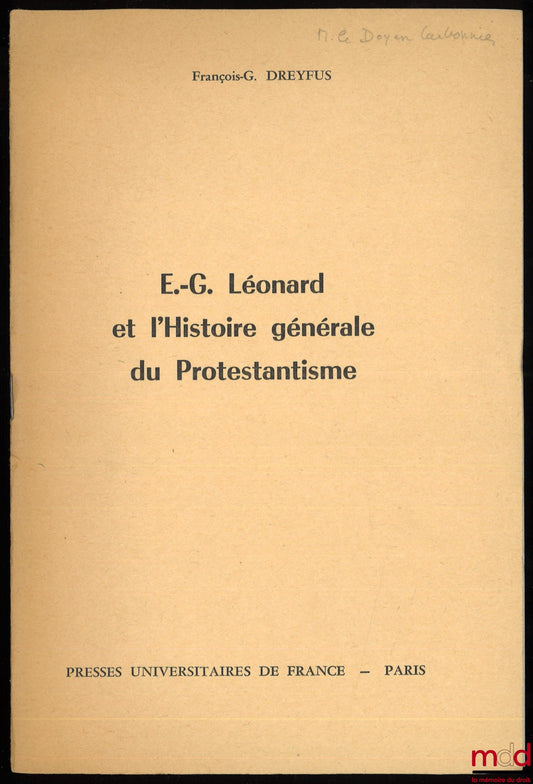 DREYFUS (François-Georges) – E.-G. LÉONARD AND THE GENERAL HISTORY OF PROTESTANTISM, Revue d'histoire et de philosophie religieuses, no. 4, 1962; CITIES, COUNTRYSIDE AND CHRISTIANITY, Studium generale, jahrg. 16, heft 12, 1963