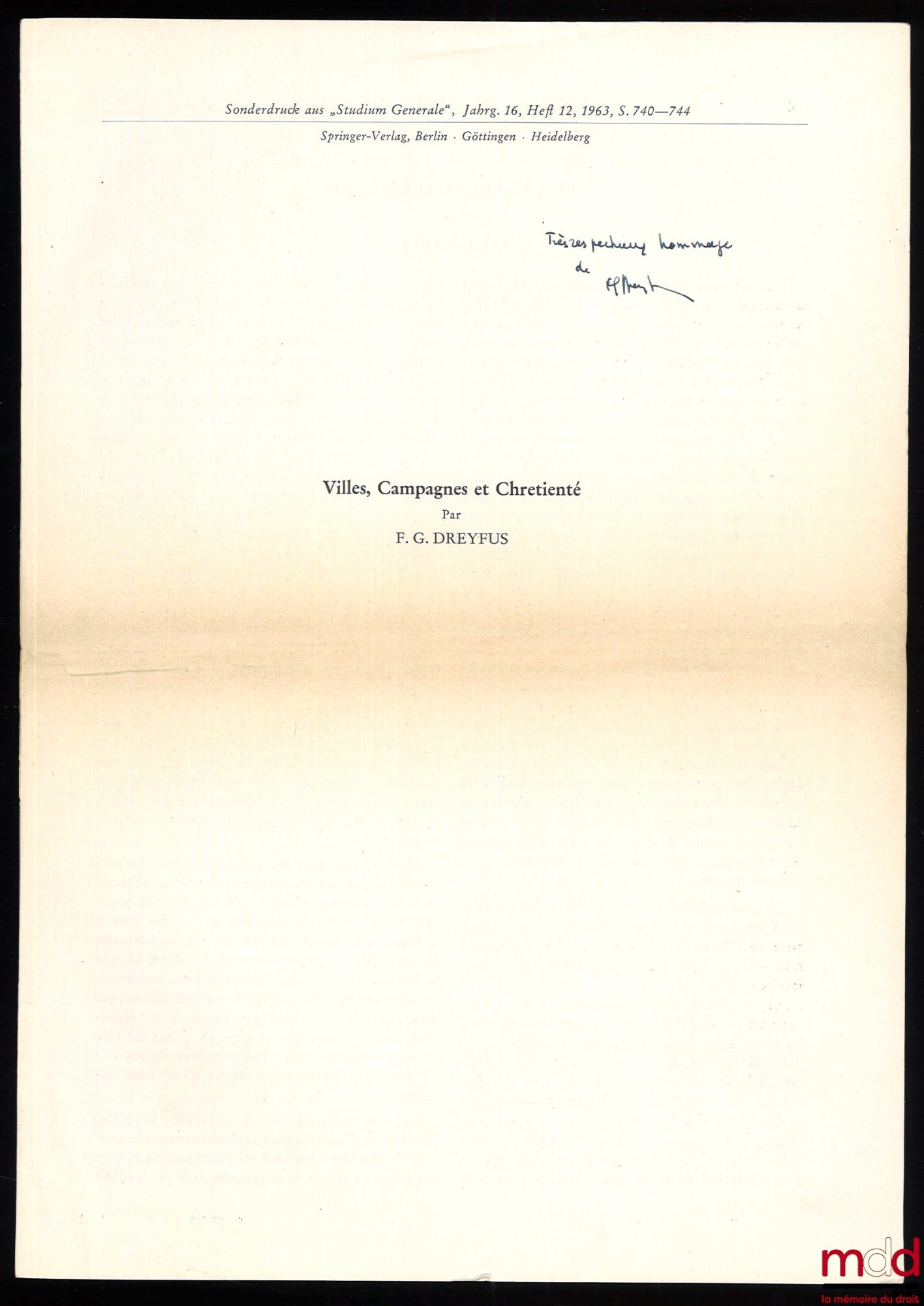 DREYFUS (François-Georges) – E.-G. LÉONARD AND THE GENERAL HISTORY OF PROTESTANTISM, Revue d'histoire et de philosophie religieuses, no. 4, 1962; CITIES, COUNTRYSIDE AND CHRISTIANITY, Studium generale, jahrg. 16, heft 12, 1963