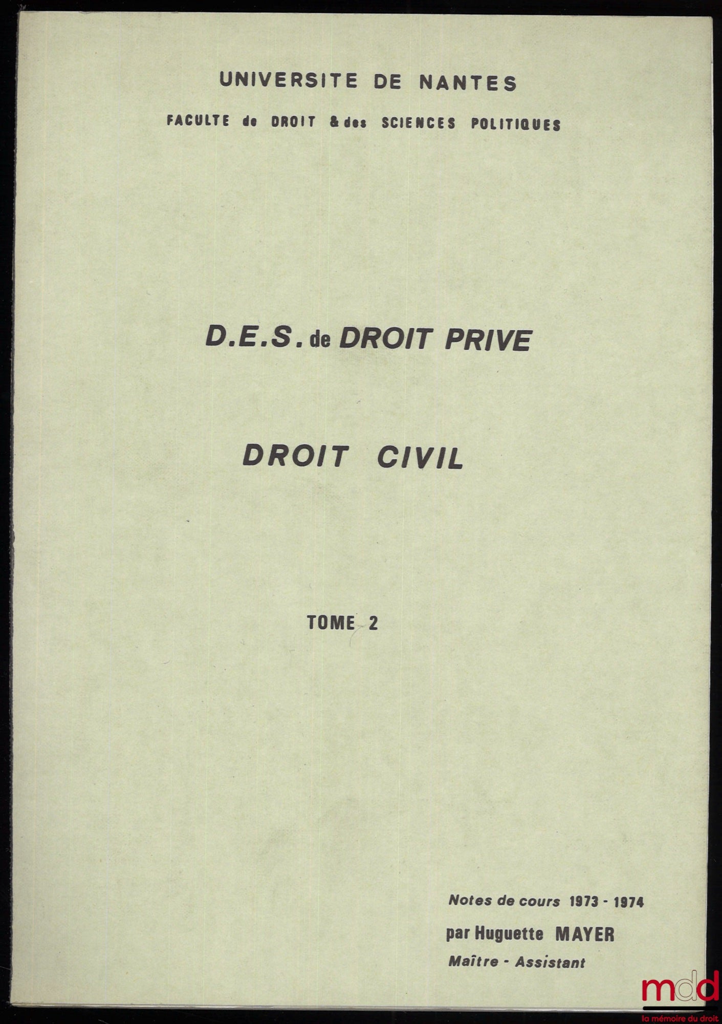 MAYER (Huguette) – PROPRIÉTÉ ET PERSONNE EN DROIT FRANÇAIS CONTEMPORAIN (Éléments pour une étude de deux catégories fondamentales historico-juridiques), DROIT CIVIL, D.E.S. de droit privé, Université de Nantes, Notes de cours 1973-1974