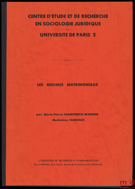 CHAMPENOIS-MARMIER (Marie-Pierre) and FAUCHEUX (Madeleine) – MATRIMONIAL REGIMES, Centre for Study and Research in Legal Sociology, University of Paris 2