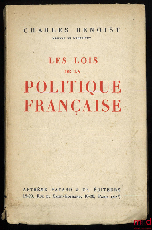BENOIST (Charles) – THE LAWS OF FRENCH POLICY