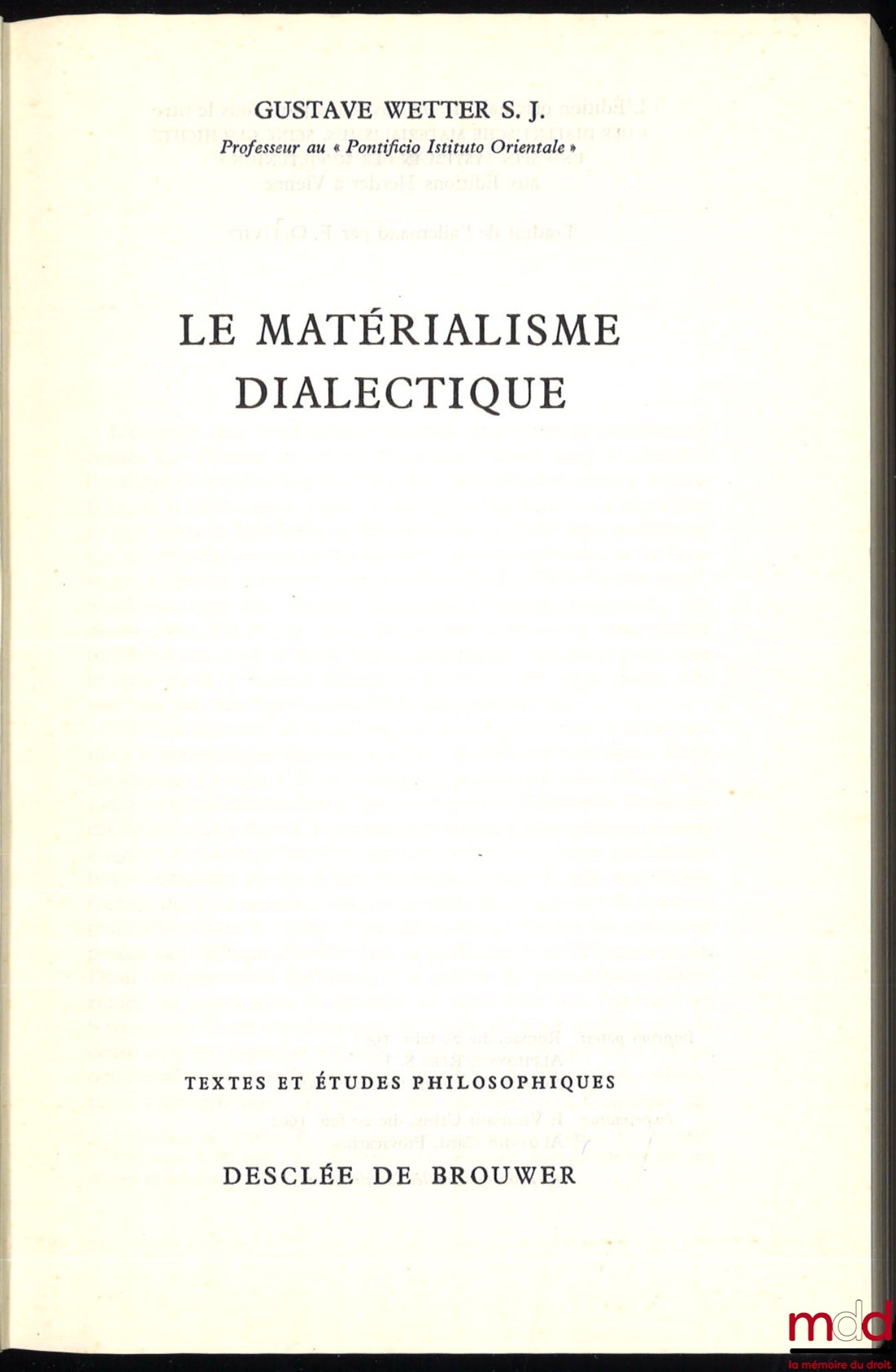 WETTER (Gustave) – DIALECTICAL MATERIALISM, translated from the German by F. Ollivier, Philosophical Texts and Studies