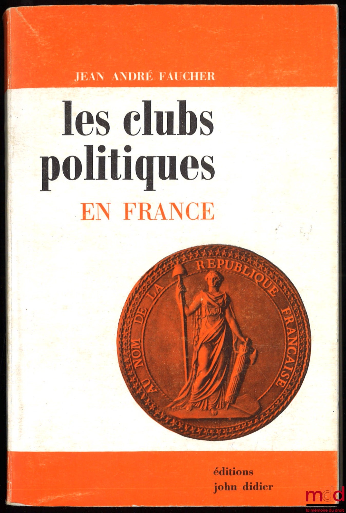 FAUCHER (Jean-André) – POLITICAL CLUBS IN FRANCE