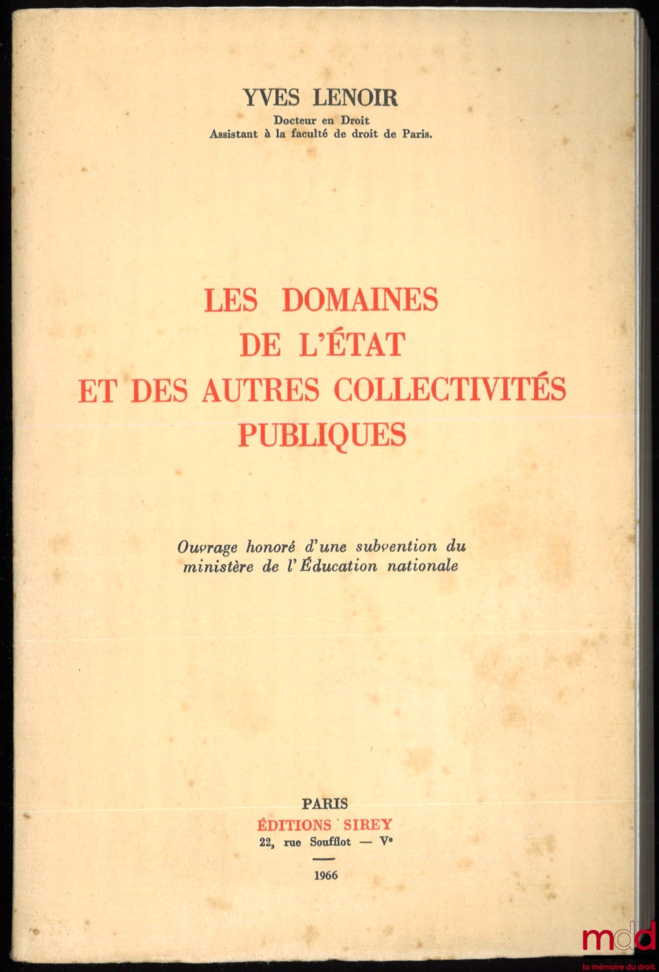 LENOIR (Yves) – LES DOMAINES DE L’ÉTAT ET DES AUTRES COLLECTIVITÉS PUBLIQUES, Préface R.-E. Charlier