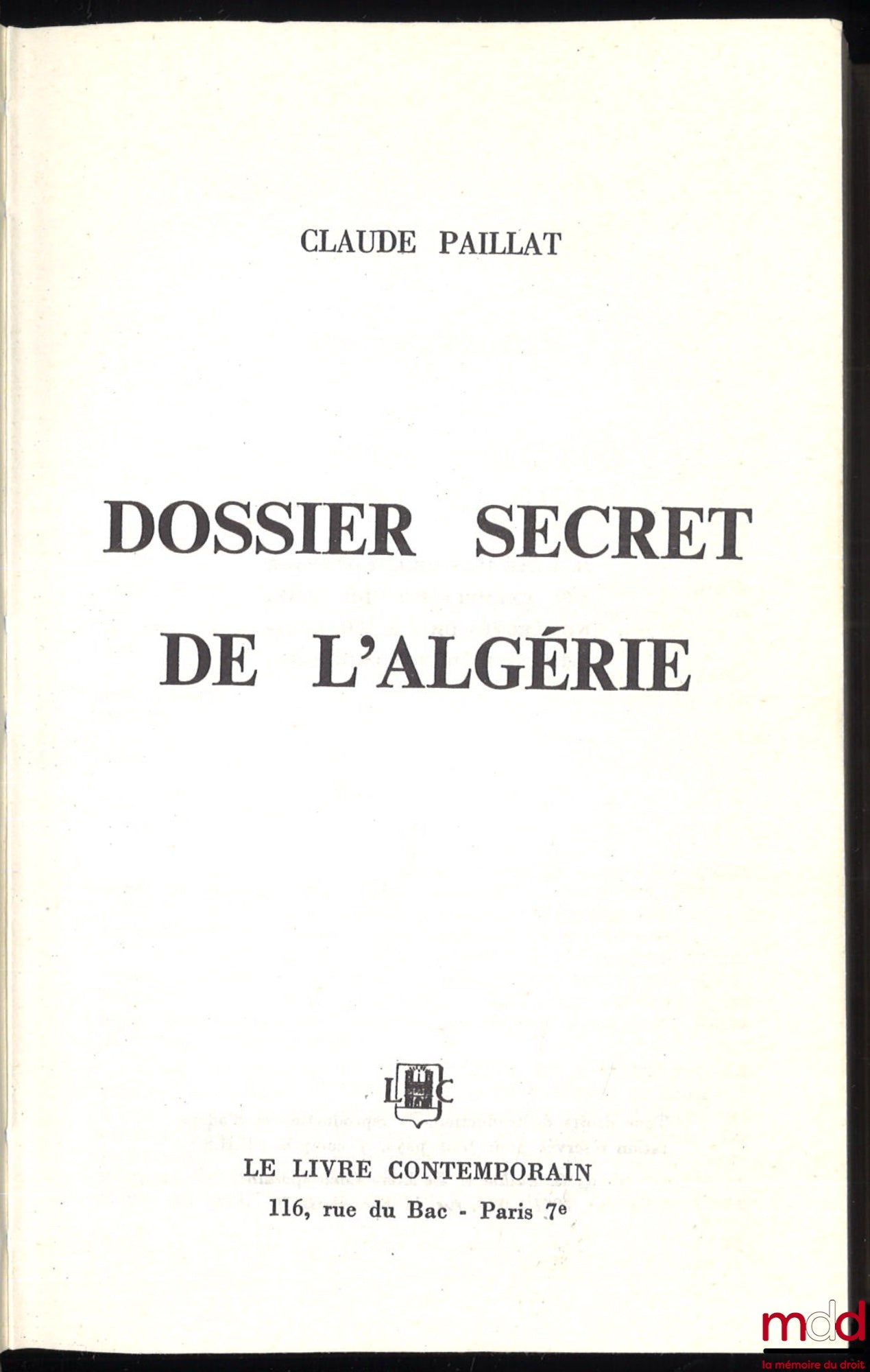PAILLAT (Claude) – DOSSIER SECRET DE L’ALGÉRIE, 13 mai 1958 / 28 avril 1961