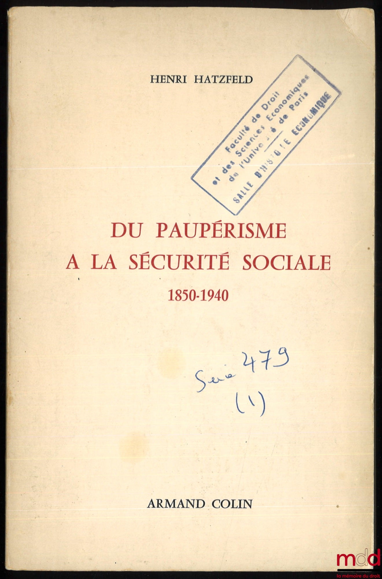HATZFELD (Henri) – FROM PAUPERISM TO SOCIAL SECURITY 1850-1940