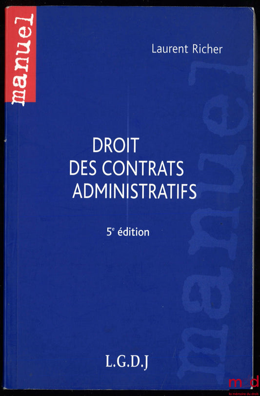 RICHER (Laurent) – DROIT DES CONTRATS ADMINISTRATIFS, 5e éd.