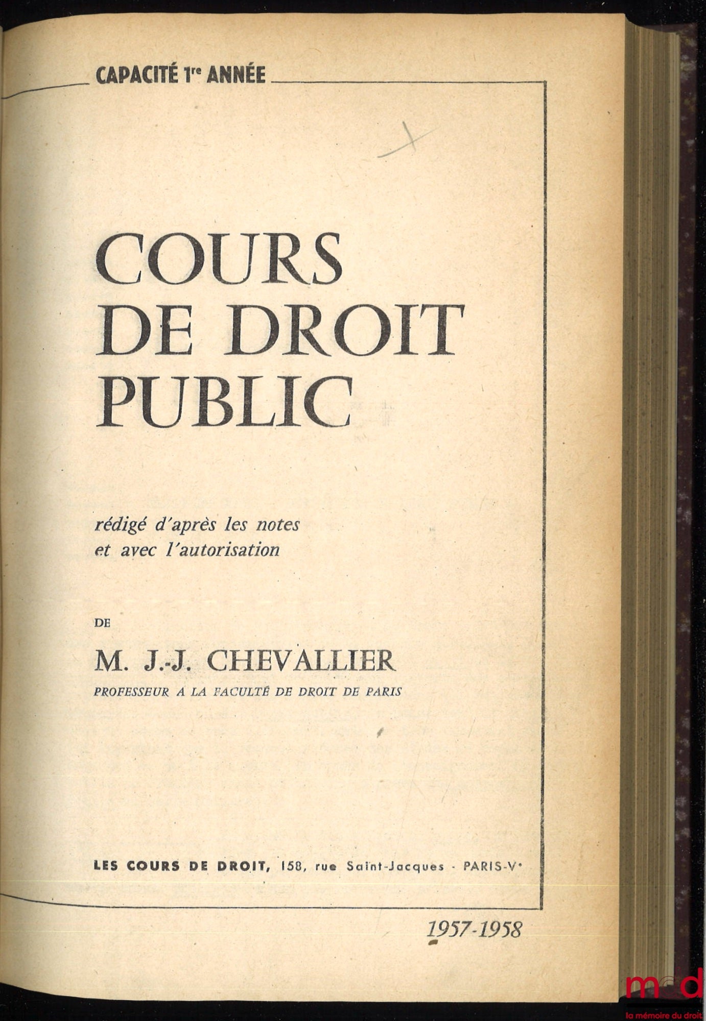 CHEVALLIER (Jean-Jacques) – COURSE IN PUBLIC LAW, written from the notes and with the author's permission, 1st year course, Academic Year 1957-1958