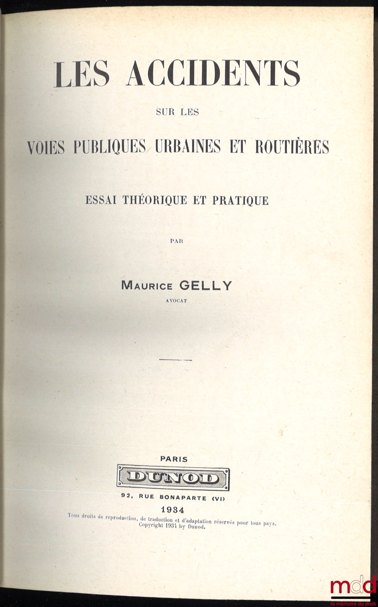 GELLY (Maurice) – LES ACCIDENTS SUR LES VOIES PUBLIQUES URBAINES ET ROUTIÈRES, Essai théorique et pratique