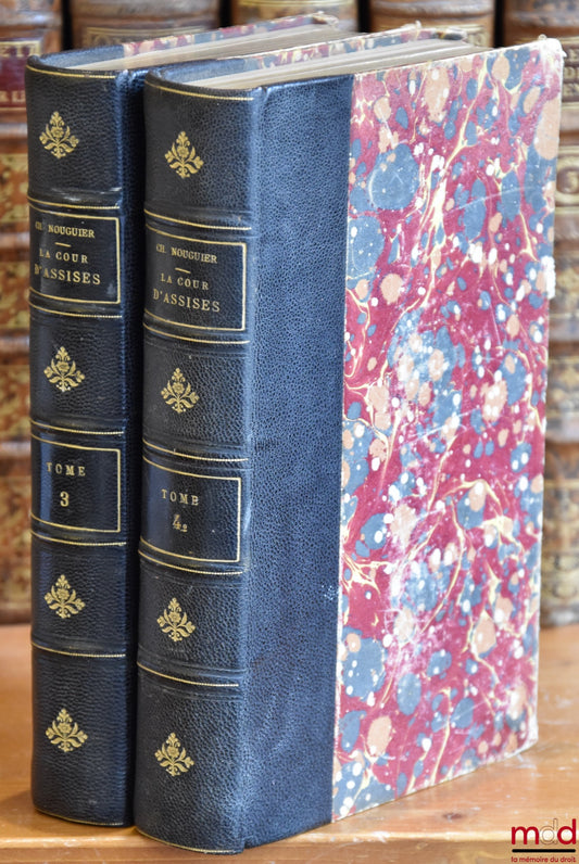 NOUGUIER (Charles) – THE ASSIZE COURT, A PRACTICAL TREATISE, vols. 3 and 4, [second part only / missing vols. 1 &amp; 2]