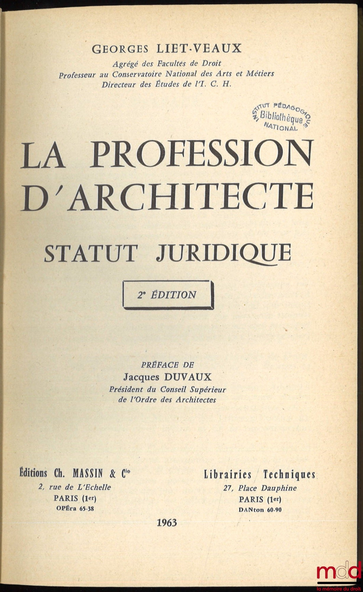 LIET-VEAUX (Georges) – THE ARCHITECT'S PROFESSION - LEGAL STATUS, Preface by Jacques Duvaux, 2nd ed.