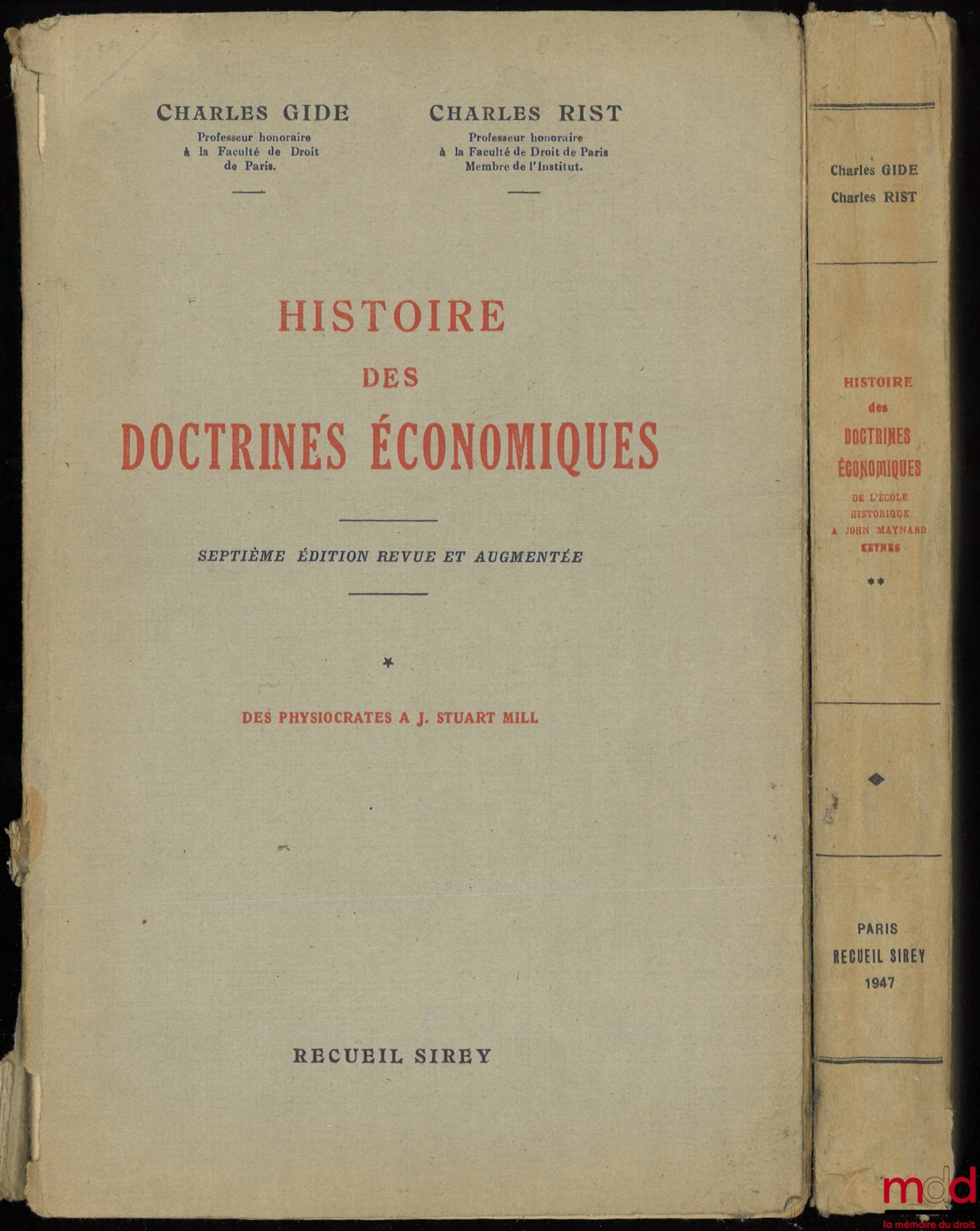 GIDE (Charles) and RIST (Charles) – HISTORY OF ECONOMIC DOCTRINES, vol. I: From the Physiocrats to J. Stuart Mill, vol. II: From the Historical School to John Maynard Keynes; 7th revised and enlarged ed.