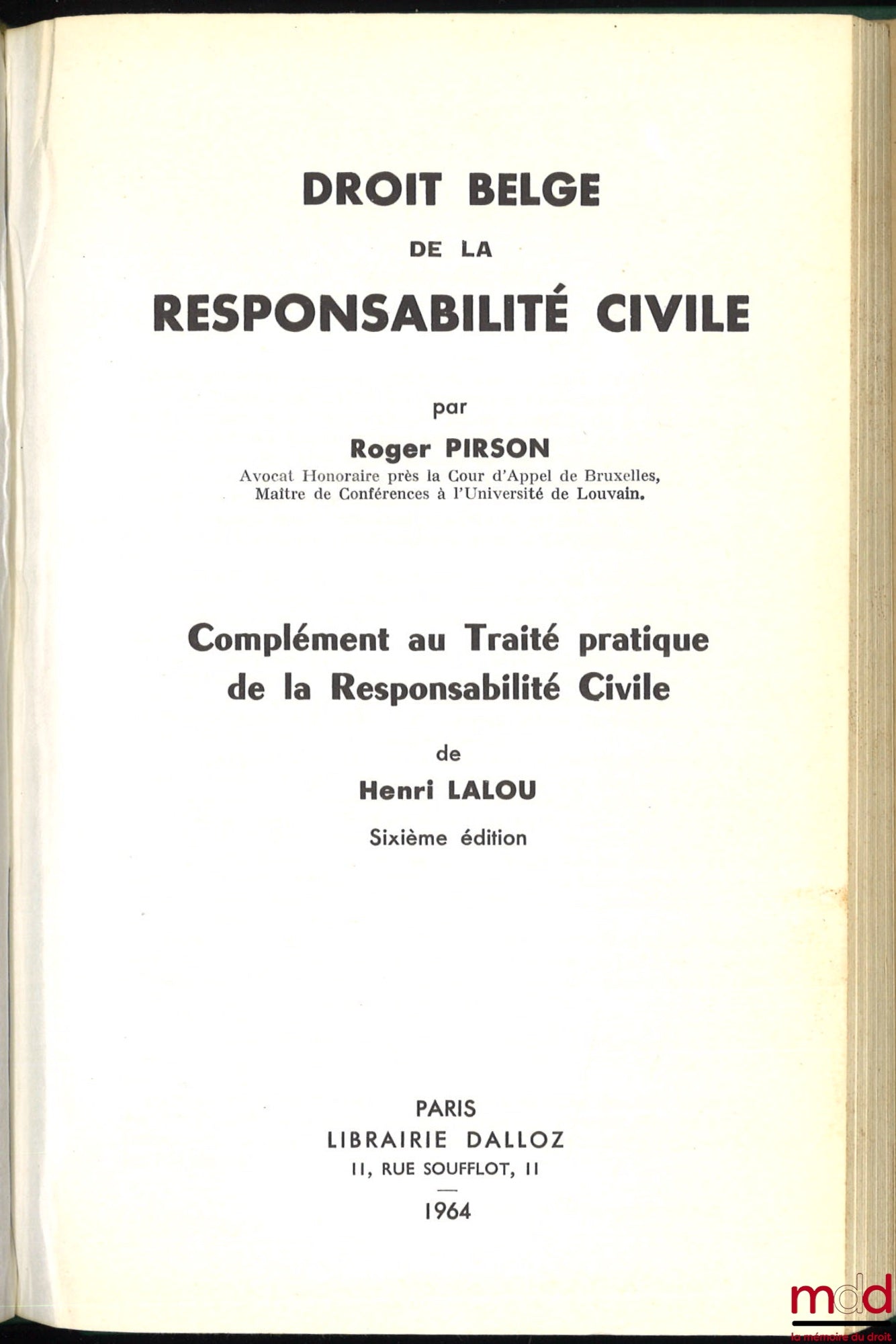 PIRSON (Roger) – DROIT BELGE DE LA RESPONSABILITÉ CIVILE, Complément au Traité pratique de la responsabilité civile de Henri Lalou, 6e éd.