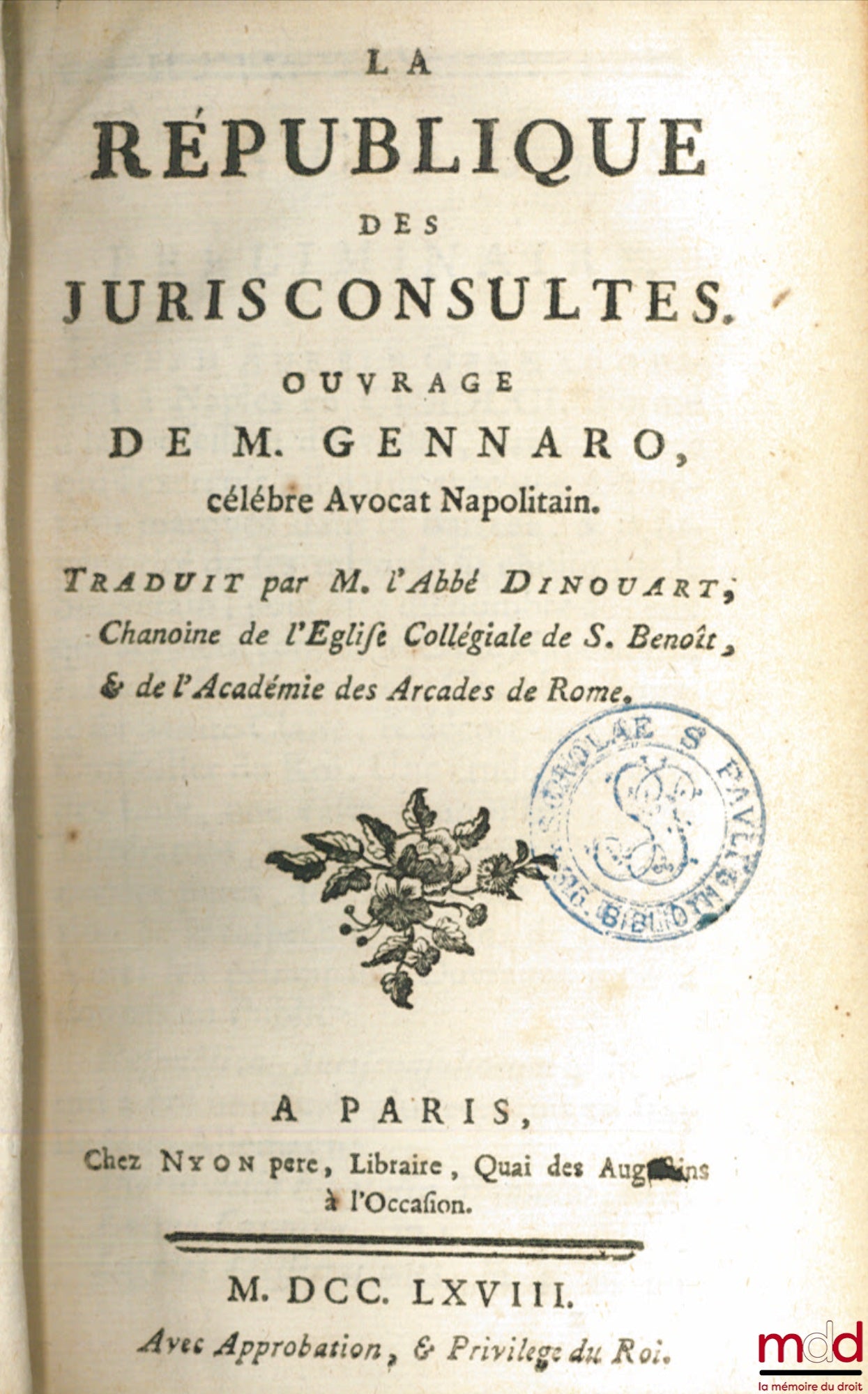 GENNARO (Giuseppe Aurelio Di) – THE REPUBLIC OF LAWYERS, Work by Mr. Gennaro, celebrated Neapolitan Lawyer. Translated by Mr. Abbot Dinouart