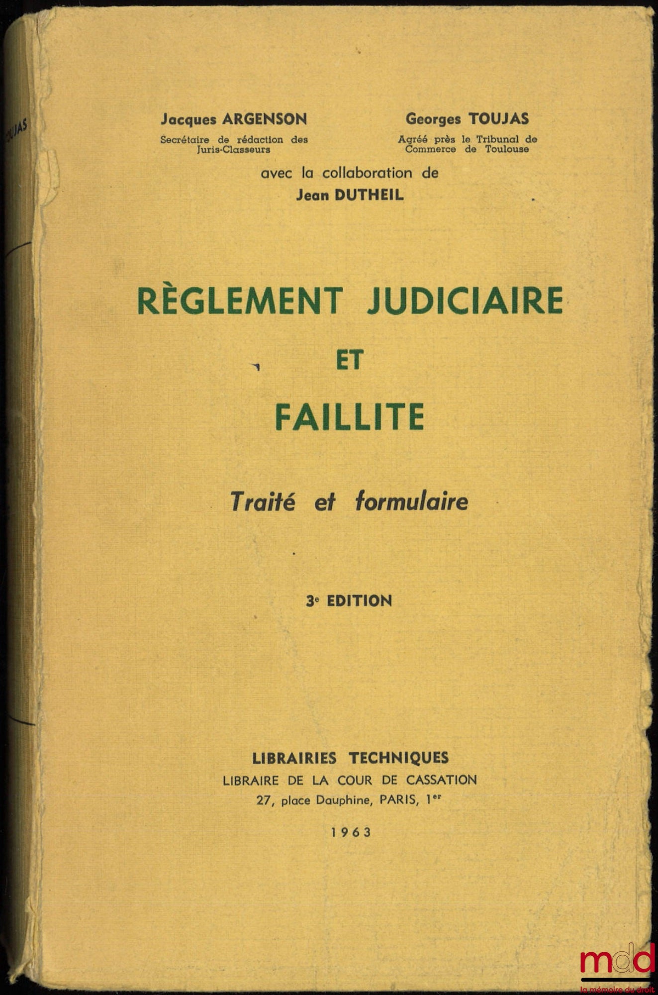 ARGENSON (Jacques), TOUJAS (Georges) and DUTHEIL (Jean) – JUDICIAL SETTLEMENT AND BANKRUPTCY, TREATISE AND FORM, 3rd ed.