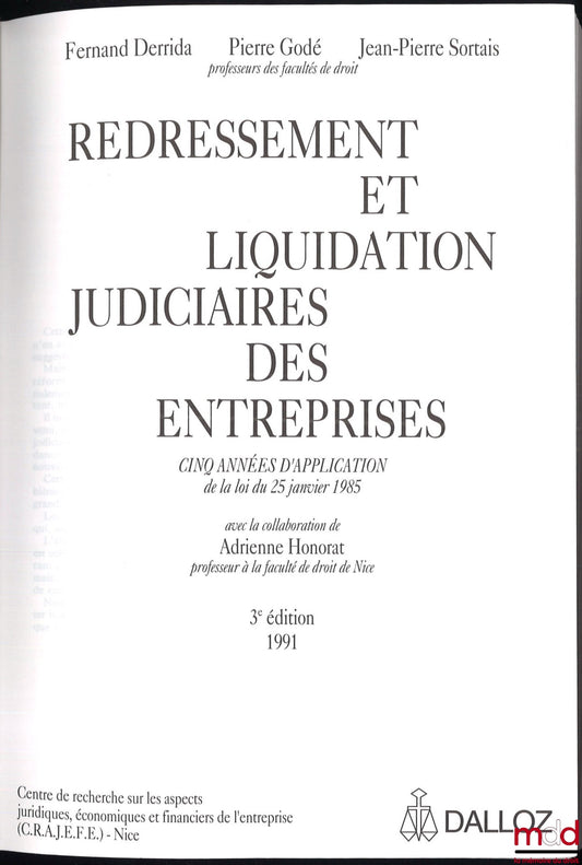DERRIDA (Fernand), GODÉ (Pierre) et SORTAIS (Jean-Pierre) – REDRESSEMENT ET LIQUIDATION JUDICIAIRES DES ENTREPRISES, Cinq années d’application de la loi du 25 janvier 1985, avec la collaboration de Adrienne Honorat, 3ème éd.