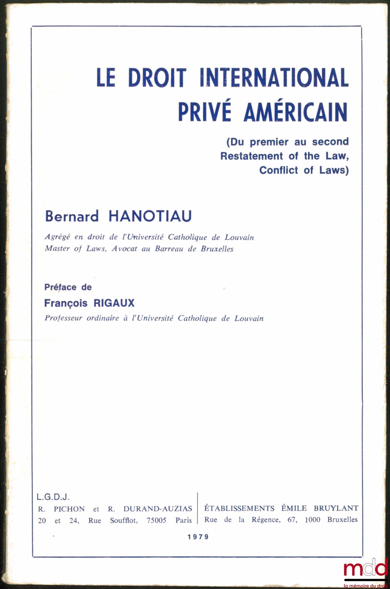 HANOTIAU (Bernard) – LE DROIT INTERNATIONAL PRIVÉ AMÉRICAIN (Du premier au second Restatement of the Law, Conflict of Laws)
