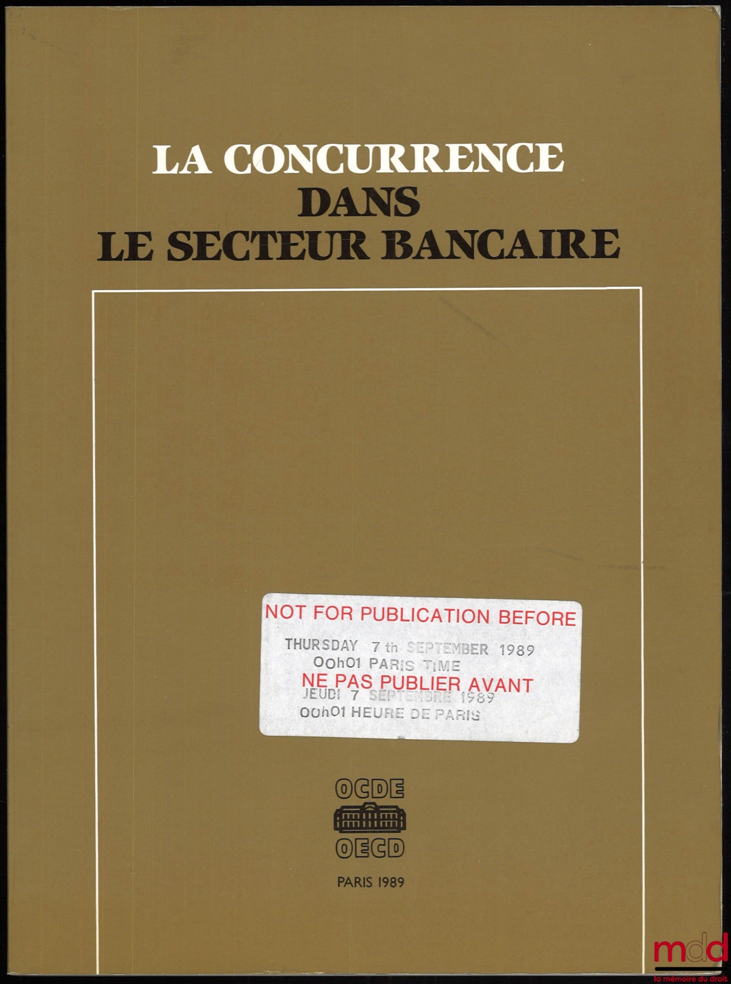 BRÖKER (G.) – COMPETITION IN THE BANKING SECTOR, coll. Trends in the structure and regulation of banking systems in OECD countries