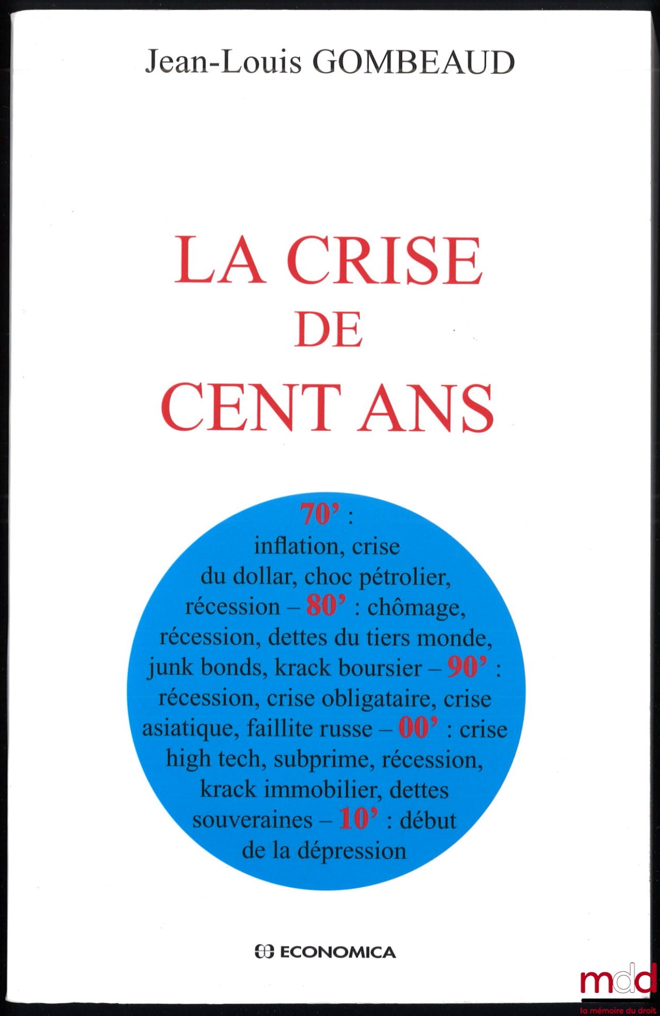 GOMBEAUD (Jean-Louis) – LA CRISE DE CENT ANS