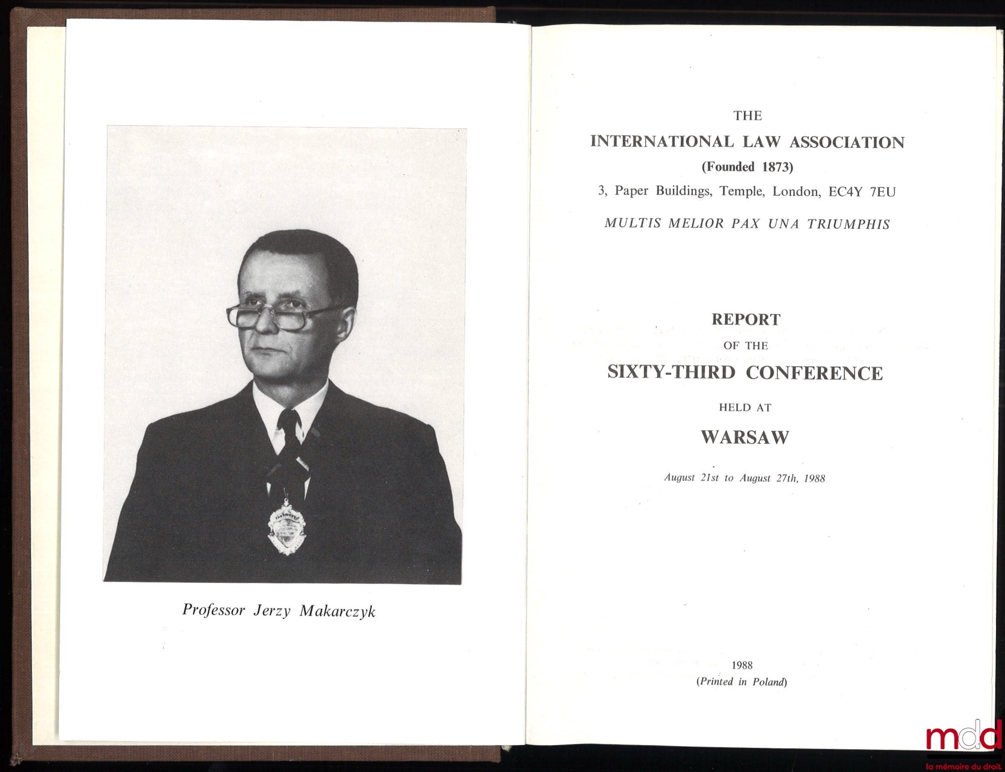 [Colloquium], The International Law Association – REPORTS of the International Law Association: REPORT OF THE SIXTY-THIRD CONFERENCE, Warsaw, Poland, 1988; REPORT OF THE SIXTY-FOURTH CONFERENCE, Broadbeach, Queensland, Australia, 1990; REPORT OF THE SIX