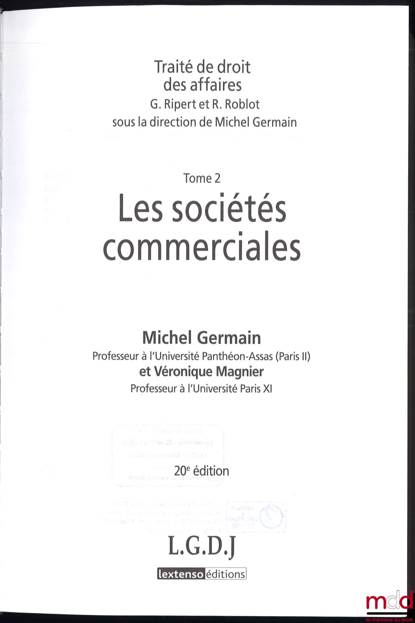 GERMAIN (Michel), MAGNIER (Véronique) – LES SOCIÉTÉS COMMERCIALES, Traité de droit des affaires de G. Ripert et R. Roblot, t. II, 20e éd.