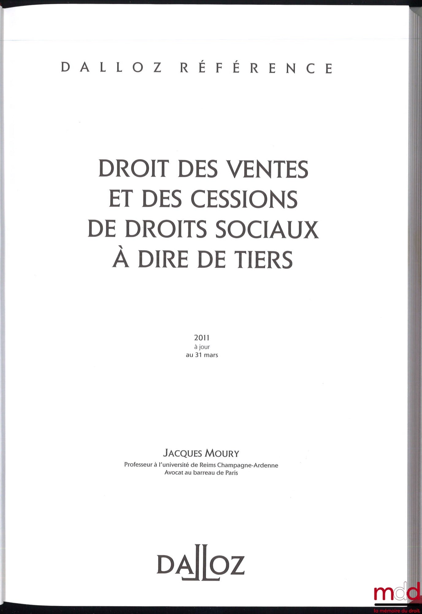 MOURY (Jacques) – LAW OF SALES AND TRANSFERS OF COMPANY RIGHTS BY THIRD PARTIES, 1st ed., 2011-2012, Dalloz Reference Collection