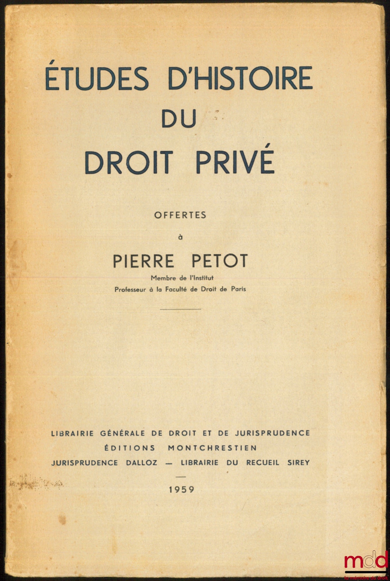 [Petot Miscellany] – STUDIES IN THE HISTORY OF PRIVATE LAW OFFERED TO PIERRE PETOT
