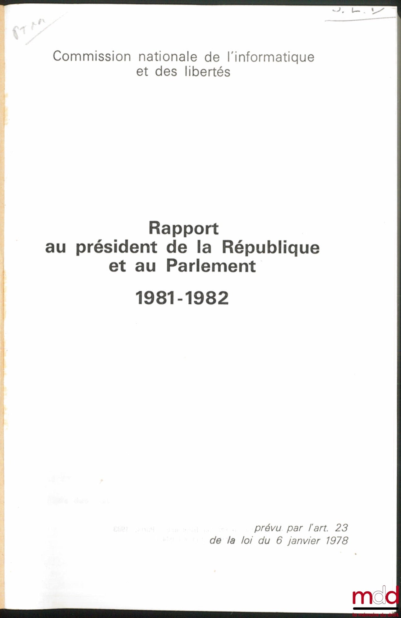 [Report] – REPORT TO THE PRESIDENT OF THE REPUBLIC AND PARLIAMENT, 1981-1982, as provided for by Article 23 of the Law of 6 January 1978, National Commission for Information Technology and Freedoms,