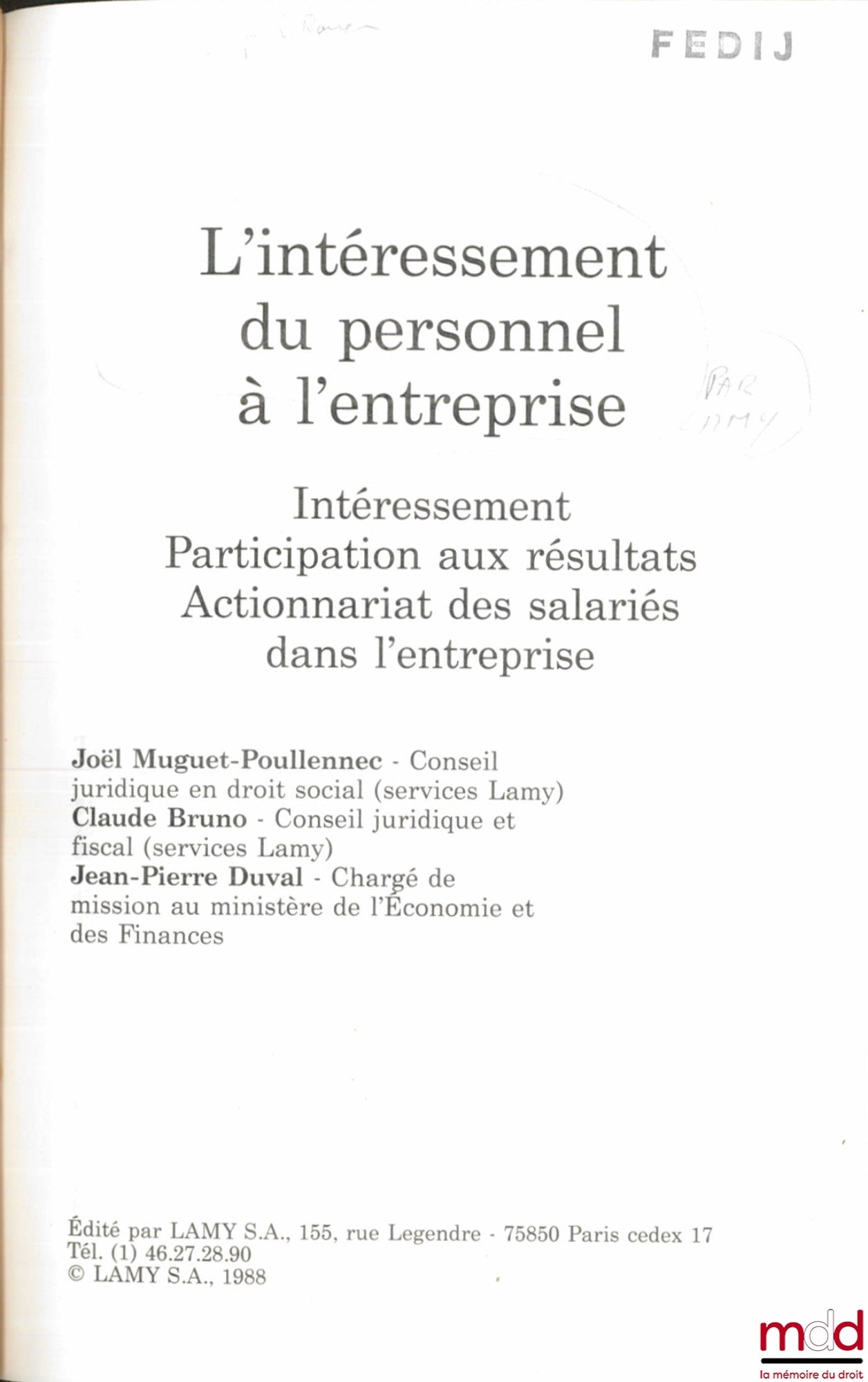 MUGUET-POULLENNEC (Joël), BRUNO (Claude) et DUVAL (Jean-Pierre) – L’INTÉRESSEMENT DU PERSONNEL À L’ENTREPRISE. Intéressement ; Participation aux résultats ; Actionnariat des salariés dans l’entreprise