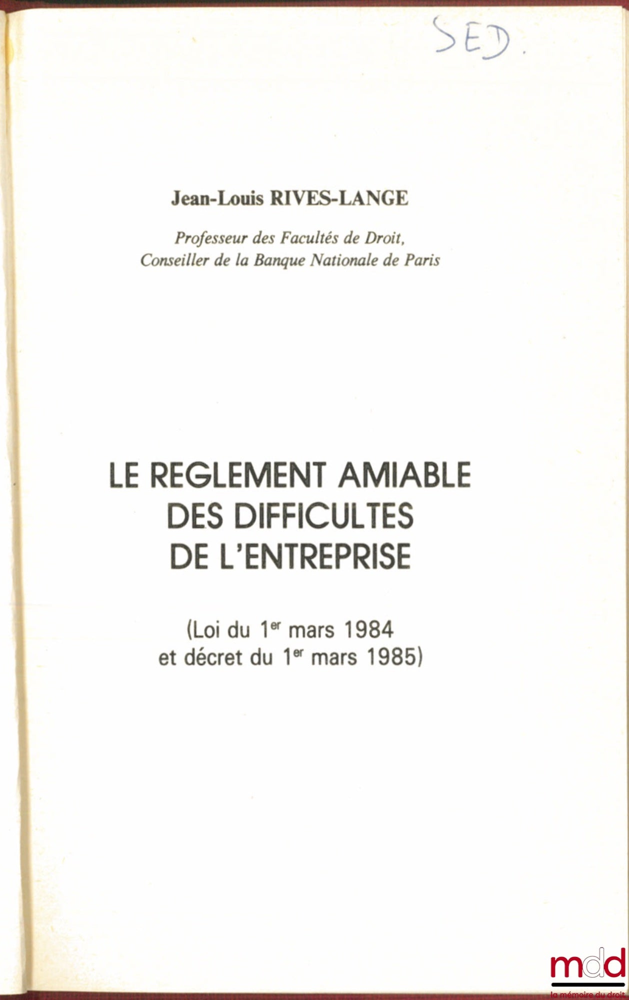 RIVES-LANGE (Jean-Louis) – AMICABLE SETTLEMENT, COMPANY DIFFICULTIES (Law of March 1, 1984 and decree of March 1, 1985)