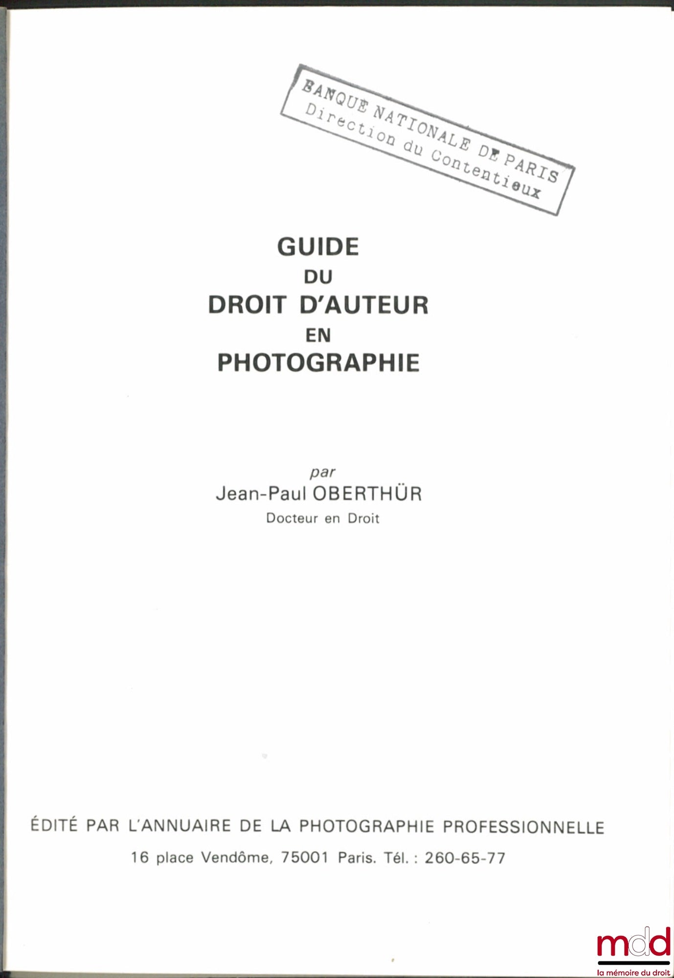 OBERTHÜR (Jean-Paul) – GUIDE TO COPYRIGHT IN PHOTOGRAPHY; COPYRIGHT TAXATION (update of the Guide…)