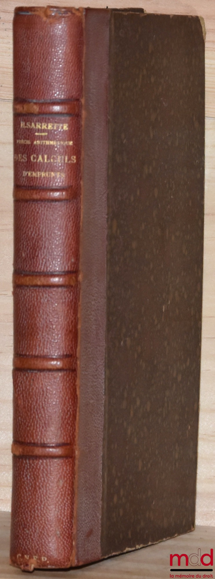 SARRETTE (Henri) – PRÉCIS ARITHMÉTIQUE DES CALCULS D’EMPRUNTS À LONG TERME ET DE VALEURS MOBILIÈRES