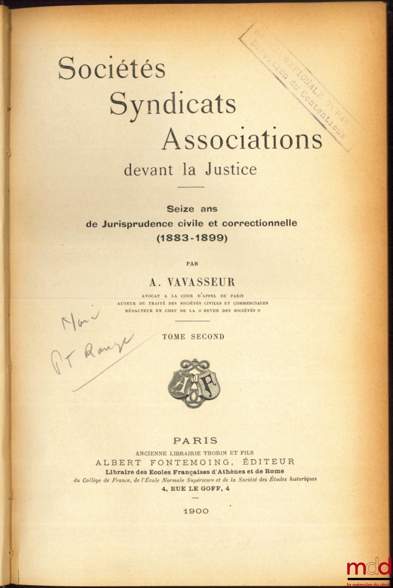 VAVASSEUR (Auguste) – COMPANIES, UNIONS, ASSOCIATIONS BEFORE THE COURTS. Sixteen years of civil and correctional case law (1883 - 1899)