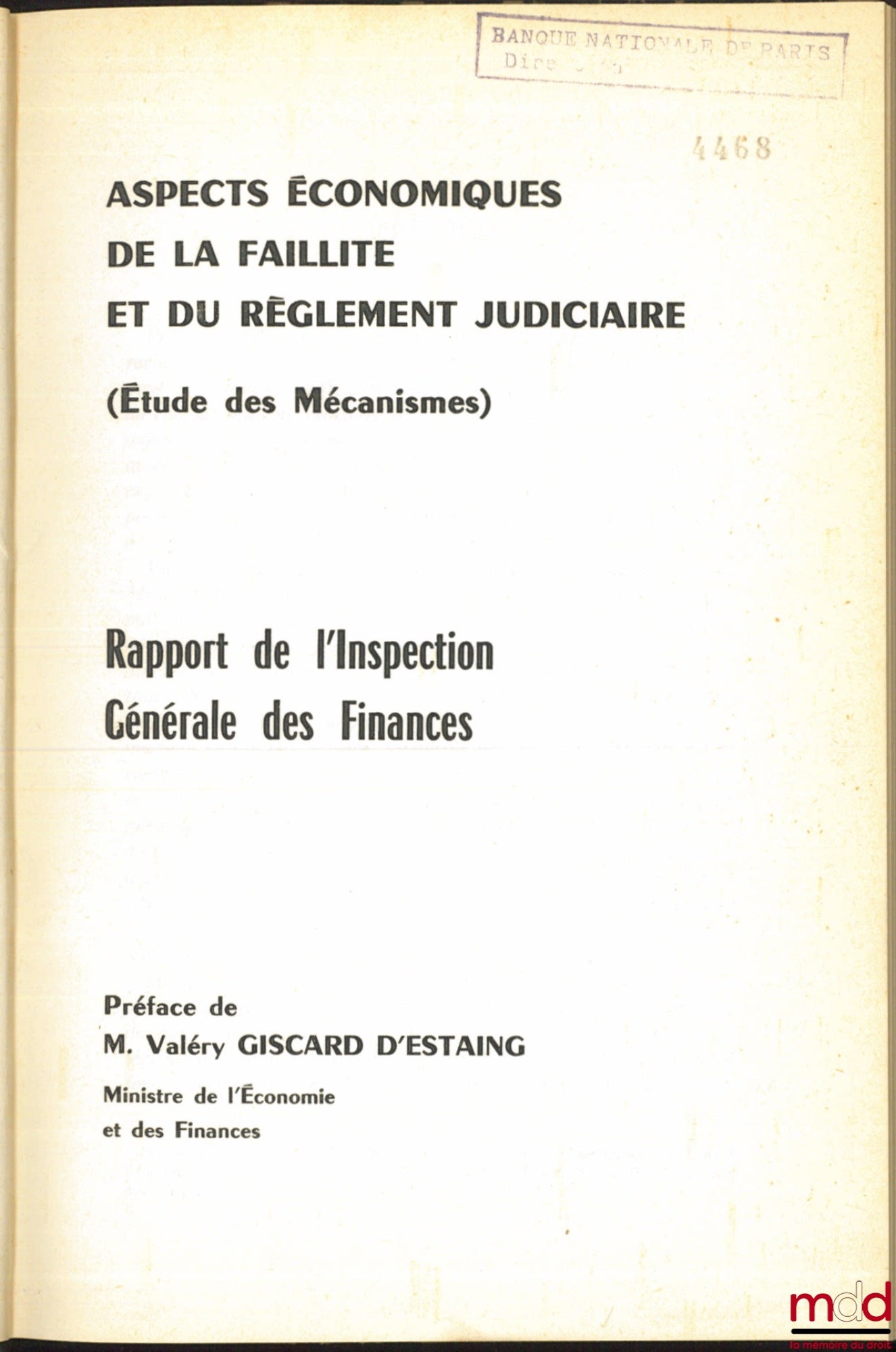 [General Inspectorate of Finance] – ECONOMIC ASPECTS OF BANKRUPTCY AND JUDICIAL SETTLEMENT (Study of the mechanisms), Preface by Valéry Giscard d'Estaing, Commercial Law Library, vol. 20