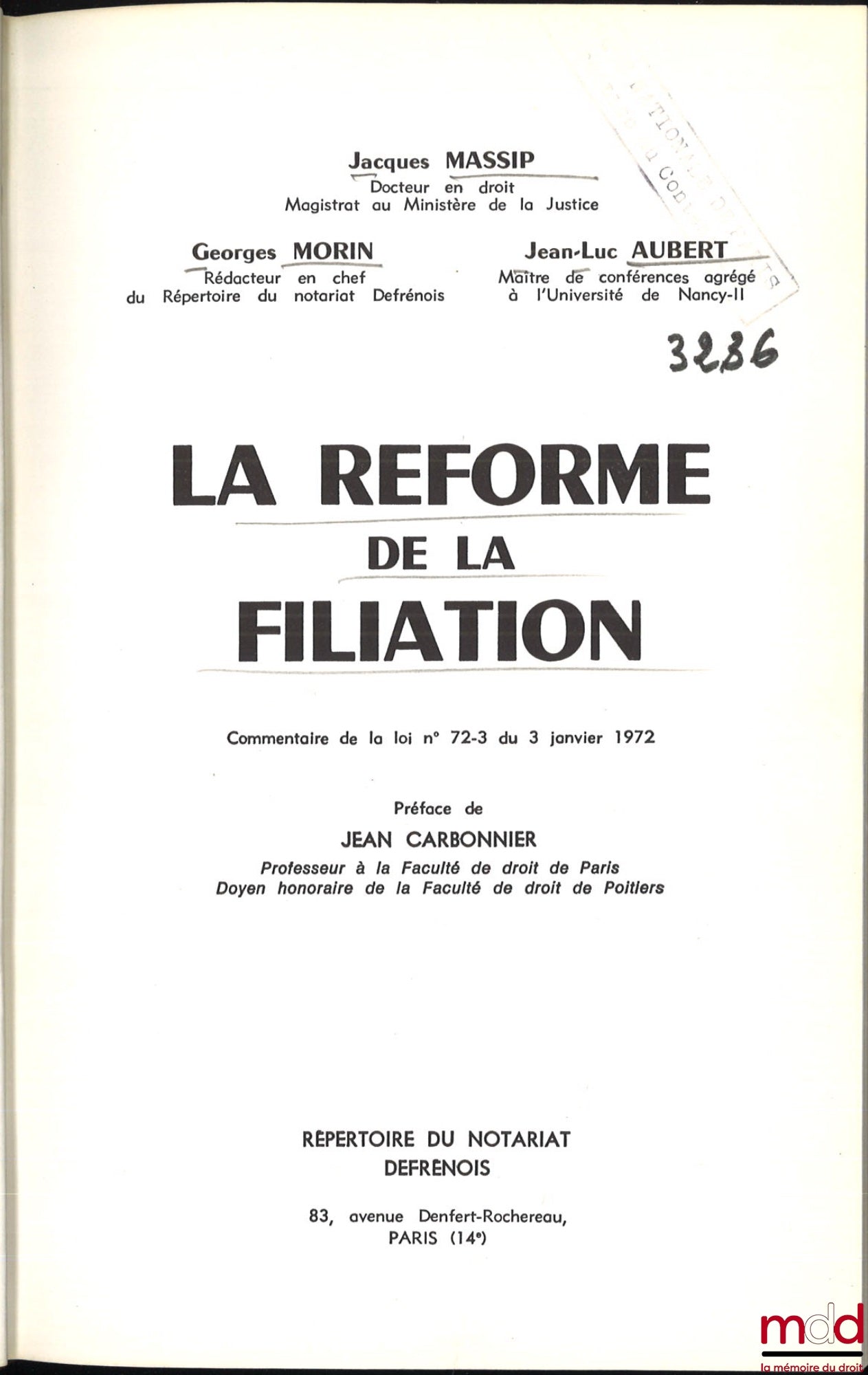 MASSIP (Jacques), MORIN (Georges)et AUBERT (Jean-Luc) – LA RÉFORME DU DIVORCE, Commentaires de la loi n° 72-3 du 3 janvier 1972, Préface de Jean Carbonnier