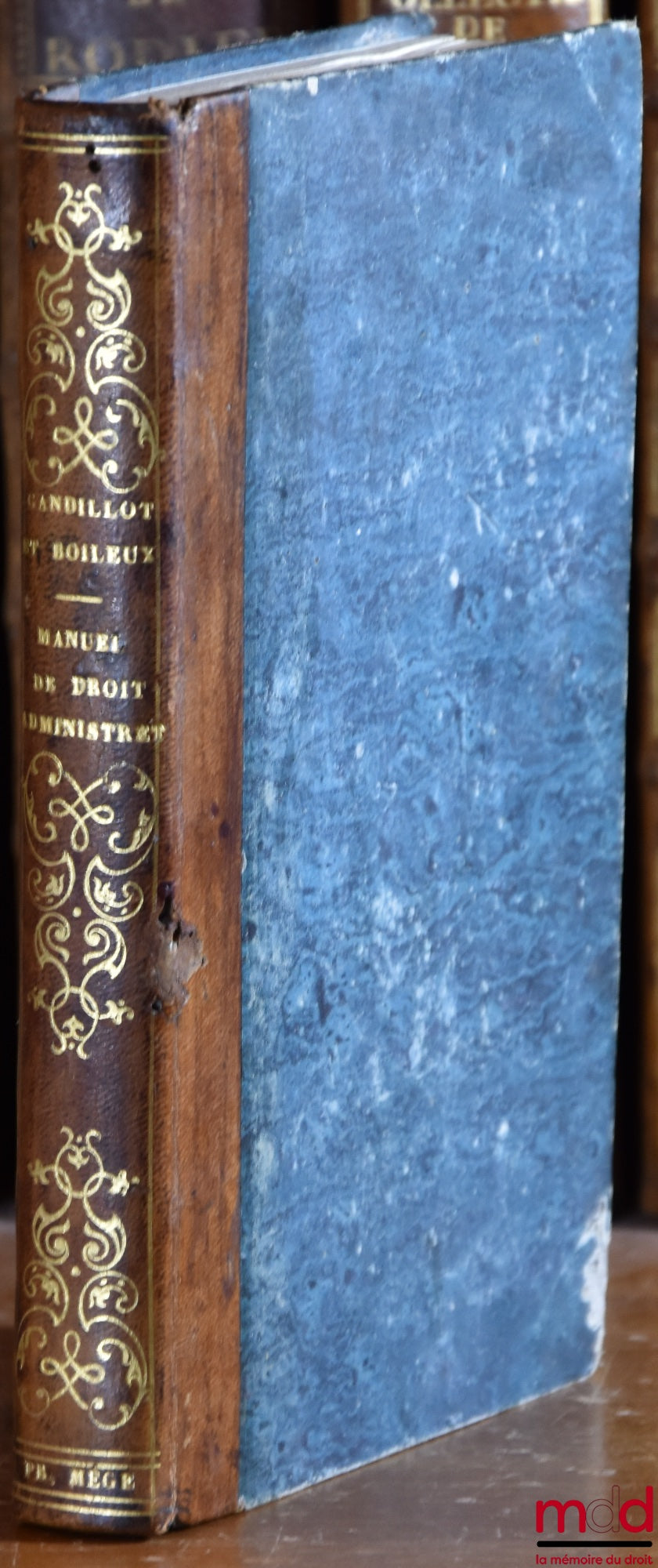 GANDILLOT (R.) & BOILEUX (Jacques-Marie) – MANUEL DE DROIT ADMINISTRATIF CONTENANT LES MATIÈRES DE L’EXAMEN